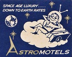 Astro motel 1960s ad advertisement 1960s drawing of man lying on a cloud with ASTRO written on his vest, an astronaut helmet with antennas on it, Earth in the distance and a suitcase, white and blue, text