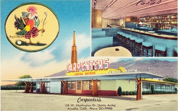 Carpenter’s 1940s Arcadia CA Route 66 1940s color linnen postcard diner single story, inset with bar area, and cock dressed as golfer, the building has a steeple-like spike on its flat roof, Neon reads: CARPENTER’s SANTA ANITAN DINING ROOM Arcadia CA